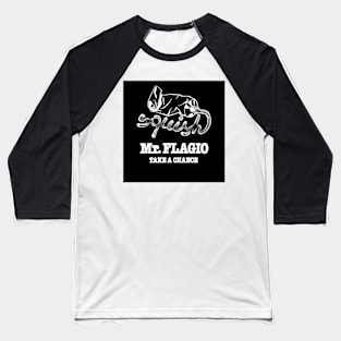 Mr. Flagio - Take A Chance Baseball T-Shirt